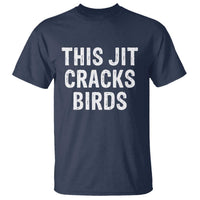 This Jit Cracks Birds T Shirt Funny Gen Z Meme Viral Slang Culture - Wonder Print Shop