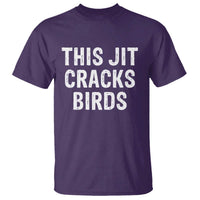 This Jit Cracks Birds T Shirt Funny Gen Z Meme Viral Slang Culture - Wonder Print Shop
