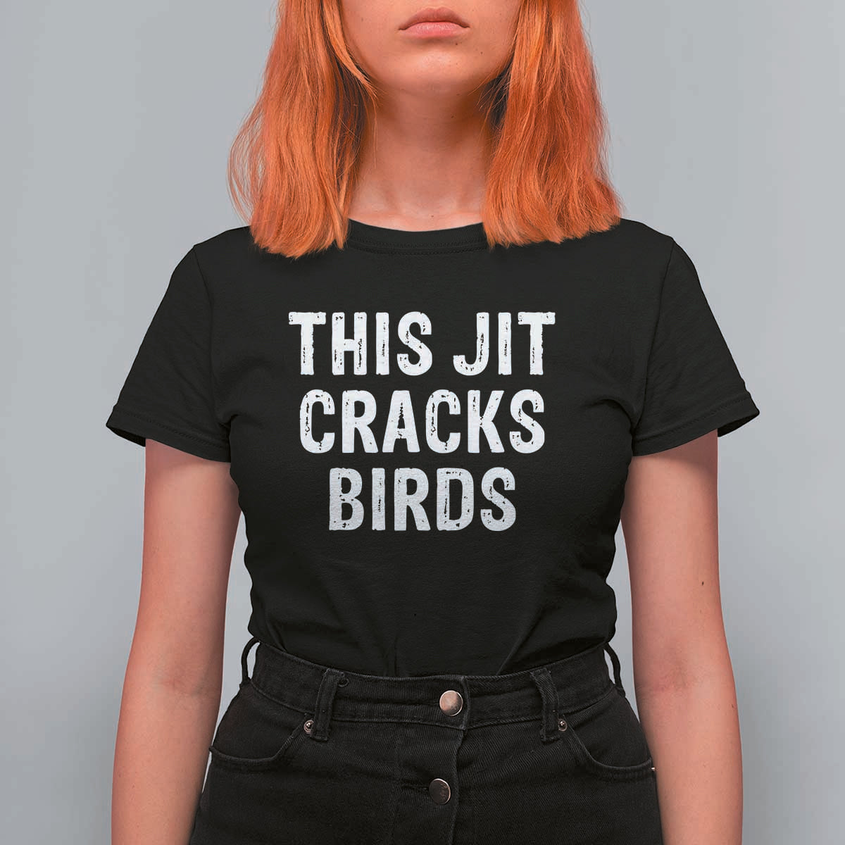 This Jit Cracks Birds T Shirt For Women Funny Gen Z Meme Viral Slang Culture - Wonder Print Shop