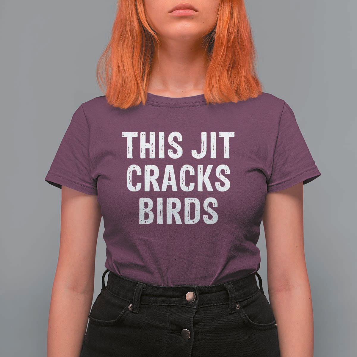 This Jit Cracks Birds T Shirt For Women Funny Gen Z Meme Viral Slang Culture - Wonder Print Shop