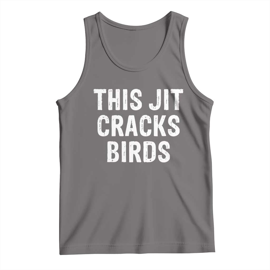 This Jit Cracks Birds Tank Top Funny Gen Z Meme Viral Slang Culture - Wonder Print Shop