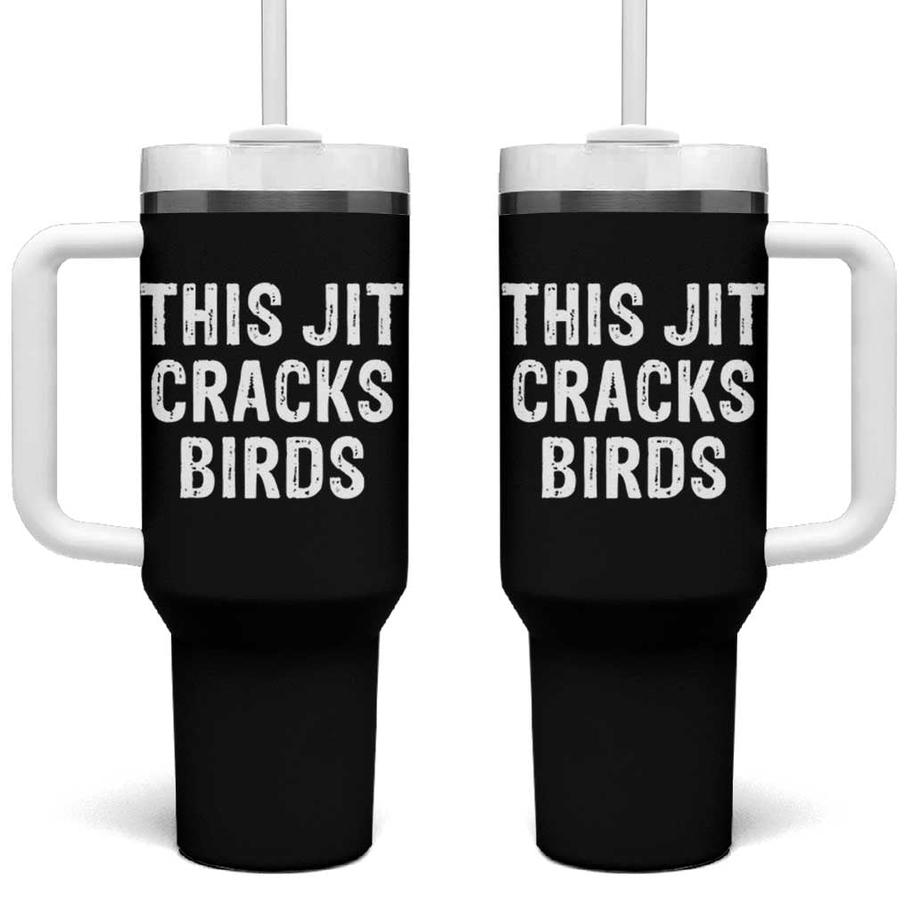 This Jit Cracks Birds Tumbler With Handle Funny Gen Z Meme Viral Slang Culture - Wonder Print Shop