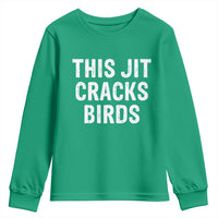 This Jit Cracks Birds Youth Sweatshirt Funny Gen Z Meme Viral Slang Culture - Wonder Print Shop