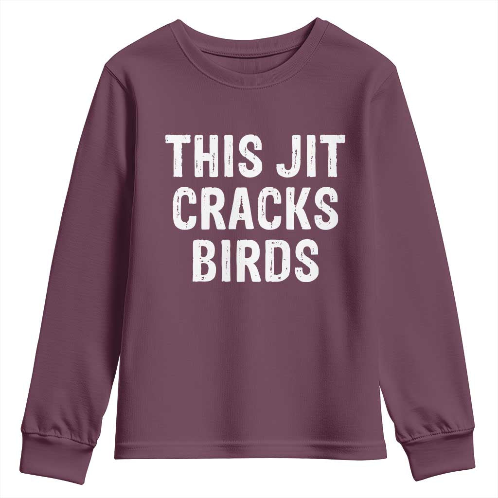 This Jit Cracks Birds Youth Sweatshirt Funny Gen Z Meme Viral Slang Culture - Wonder Print Shop