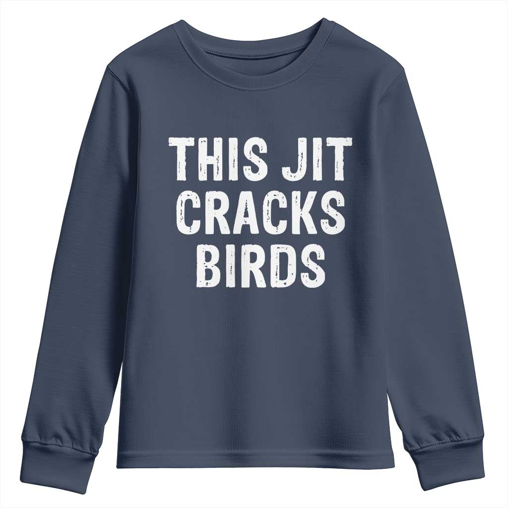This Jit Cracks Birds Youth Sweatshirt Funny Gen Z Meme Viral Slang Culture - Wonder Print Shop