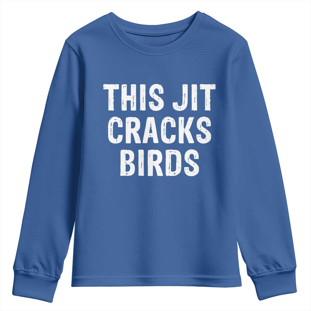 This Jit Cracks Birds Youth Sweatshirt Funny Gen Z Meme Viral Slang Culture - Wonder Print Shop