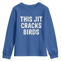 This Jit Cracks Birds Youth Sweatshirt Funny Gen Z Meme Viral Slang Culture - Wonder Print Shop
