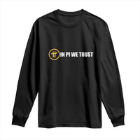 In Pi We Trust Cryptocurrency Long Sleeve Shirt Crypto Coins Blockchain Mining - Wonder Print Shop