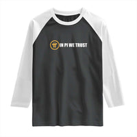In Pi We Trust Cryptocurrency Raglan Shirt Crypto Coins Blockchain Mining - Wonder Print Shop