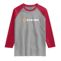 In Pi We Trust Cryptocurrency Raglan Shirt Crypto Coins Blockchain Mining - Wonder Print Shop