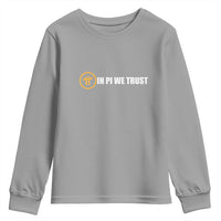In Pi We Trust Cryptocurrency Youth Sweatshirt Crypto Coins Blockchain Mining - Wonder Print Shop