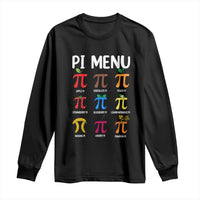 Funny Number Pi Long Sleeve Shirt Pi Menu 3.14 Pi Symbol - Math Teacher Happy Pi Day - Wonder Print Shop