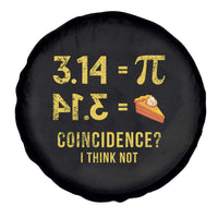 Funny Number Pi Spare Tire Cover Pi 3.14 Equal Pie Coincidence I Think Not Math Pun - Wonder Print Shop