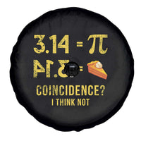 Funny Number Pi Spare Tire Cover Pi 3.14 Equal Pie Coincidence I Think Not Math Pun - Wonder Print Shop