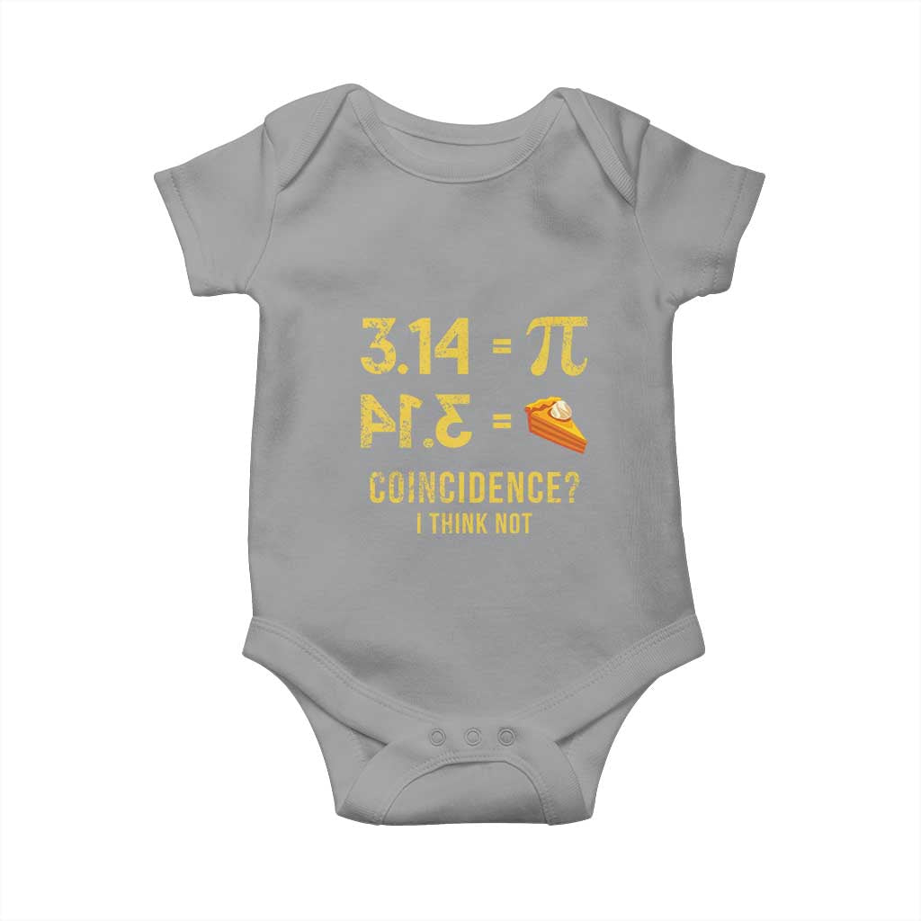 Funny Number Pi Baby Onesie Pi 3.14 Equal Pie Coincidence I Think Not Math Pun - Wonder Print Shop