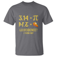 Funny Number Pi T Shirt Pi 3.14 Equal Pie Coincidence I Think Not Math Pun - Wonder Print Shop