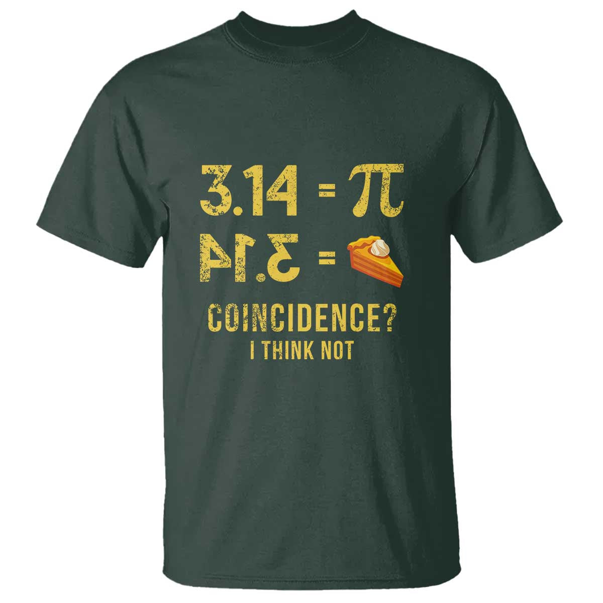 Funny Number Pi T Shirt Pi 3.14 Equal Pie Coincidence I Think Not Math Pun - Wonder Print Shop