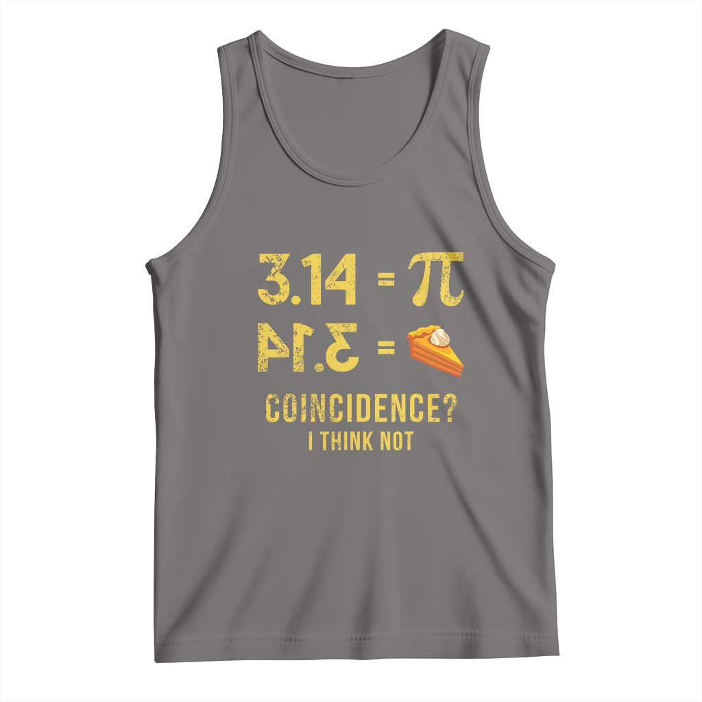 Funny Number Pi Tank Top Pi 3.14 Equal Pie Coincidence I Think Not Math Pun - Wonder Print Shop