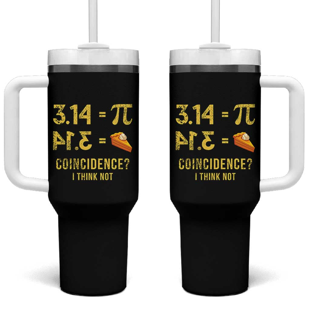 Funny Number Pi Tumbler With Handle Pi 3.14 Equal Pie Coincidence I Think Not Math Pun - Wonder Print Shop
