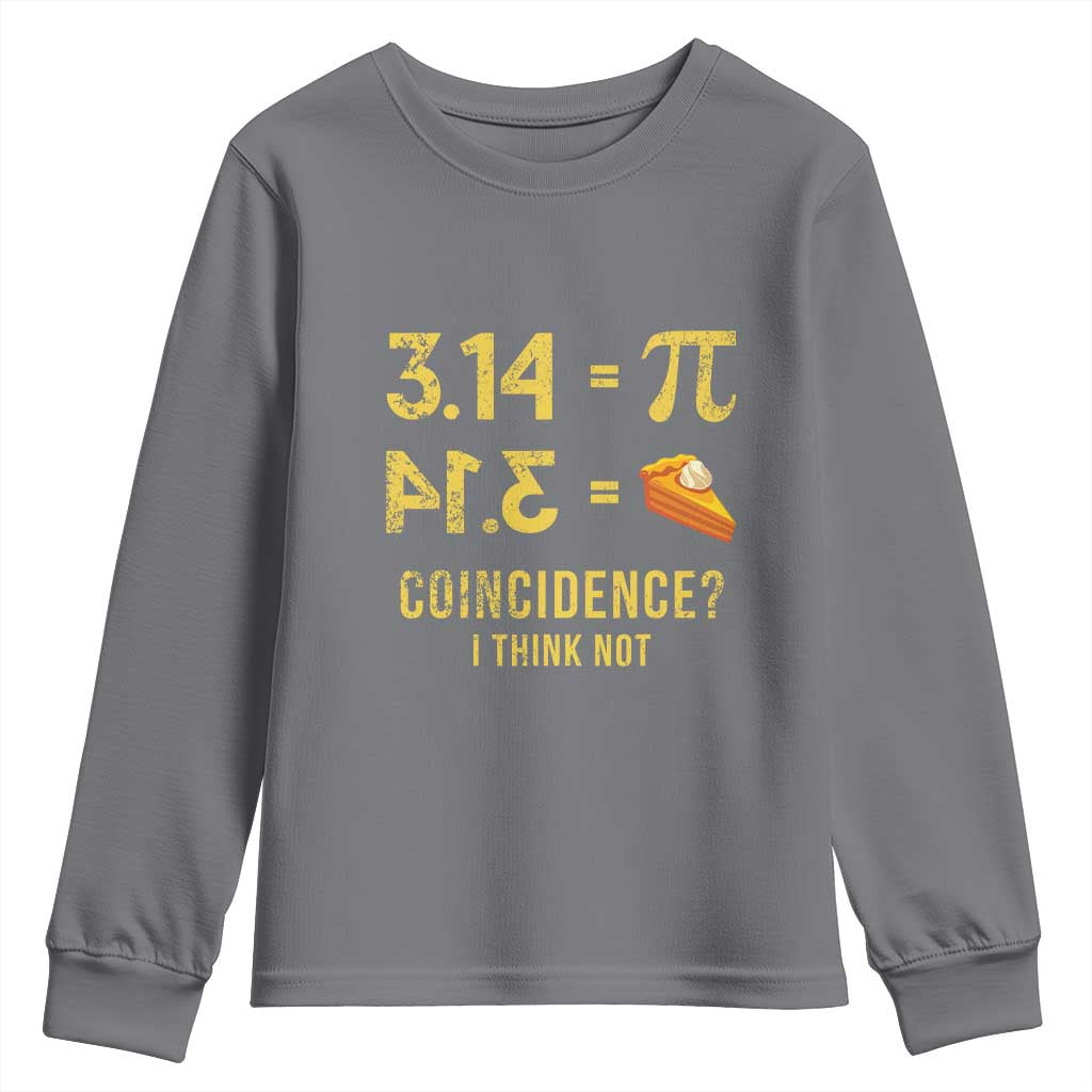 Funny Number Pi Youth Sweatshirt Pi 3.14 Equal Pie Coincidence I Think Not Math Pun - Wonder Print Shop