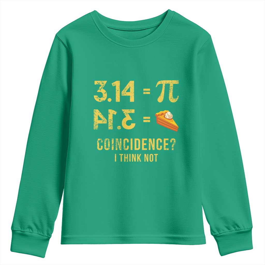 Funny Number Pi Youth Sweatshirt Pi 3.14 Equal Pie Coincidence I Think Not Math Pun - Wonder Print Shop