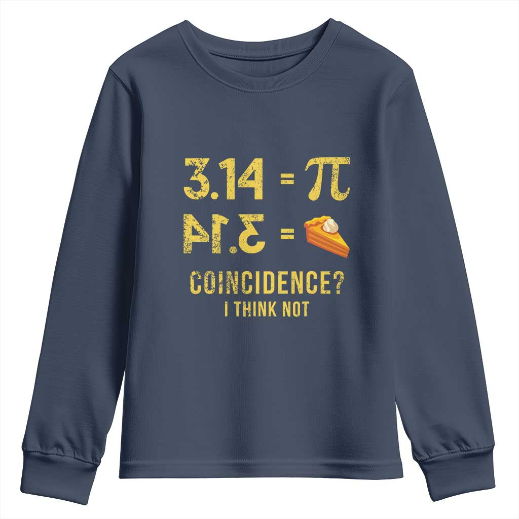 Funny Number Pi Youth Sweatshirt Pi 3.14 Equal Pie Coincidence I Think Not Math Pun - Wonder Print Shop