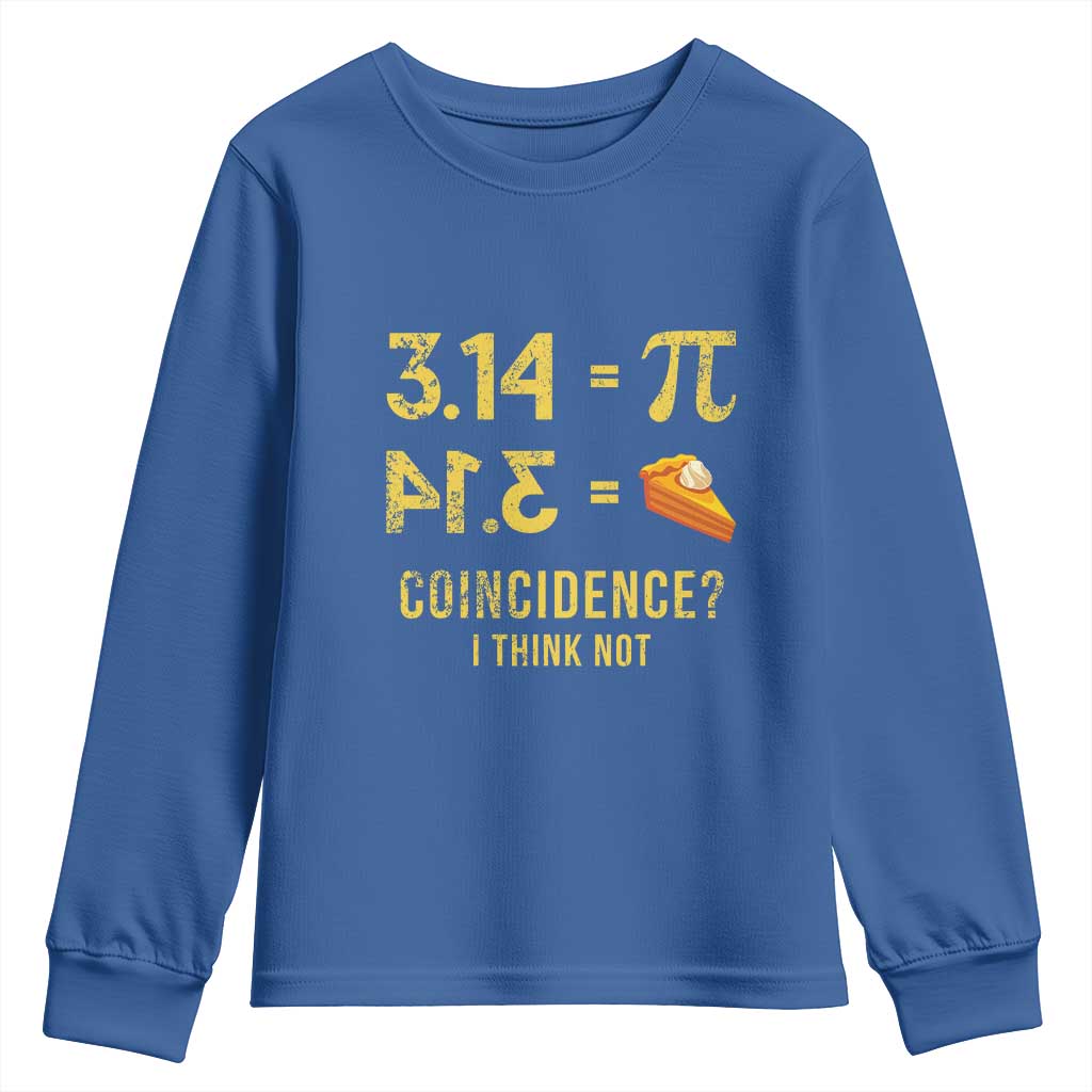 Funny Number Pi Youth Sweatshirt Pi 3.14 Equal Pie Coincidence I Think Not Math Pun - Wonder Print Shop