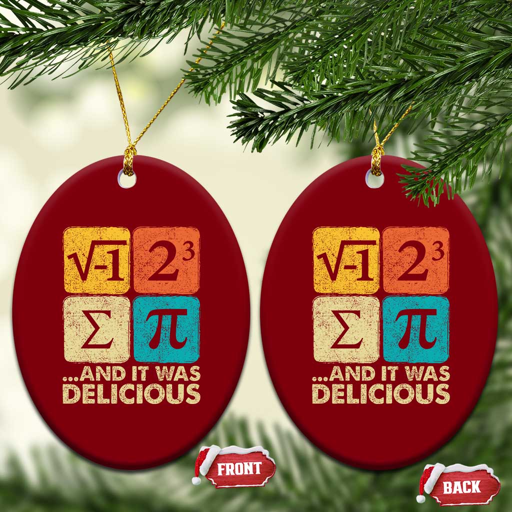 Funny Number Pi Ceramic Ornament I Ate Some Pie and It Was Delicious Funny PI Day Math Pun - Wonder Print Shop