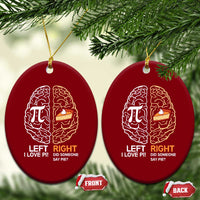 Funny Pi Day Ceramic Ornament Left Vs Right Brain Pie Shirt Math Geek Gift - Wonder Print Shop