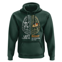 Funny Pi Day Hoodie Left Vs Right Brain Pie Shirt Math Geek Gift - Wonder Print Shop