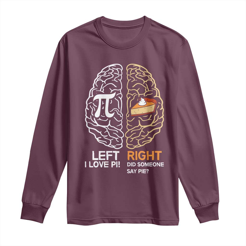 Funny Pi Day Long Sleeve Shirt Left Vs Right Brain Pie Shirt Math Geek Gift - Wonder Print Shop