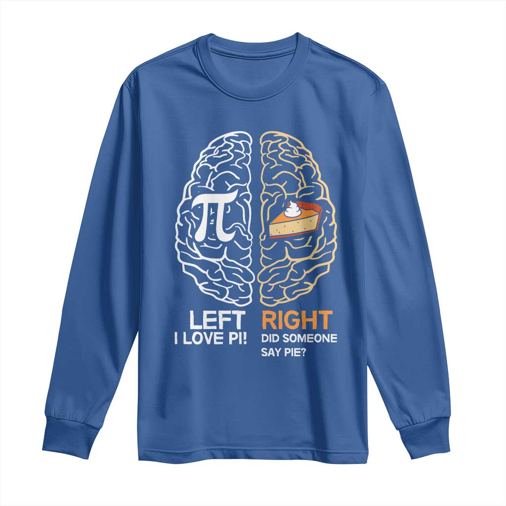 Funny Pi Day Long Sleeve Shirt Left Vs Right Brain Pie Shirt Math Geek Gift - Wonder Print Shop
