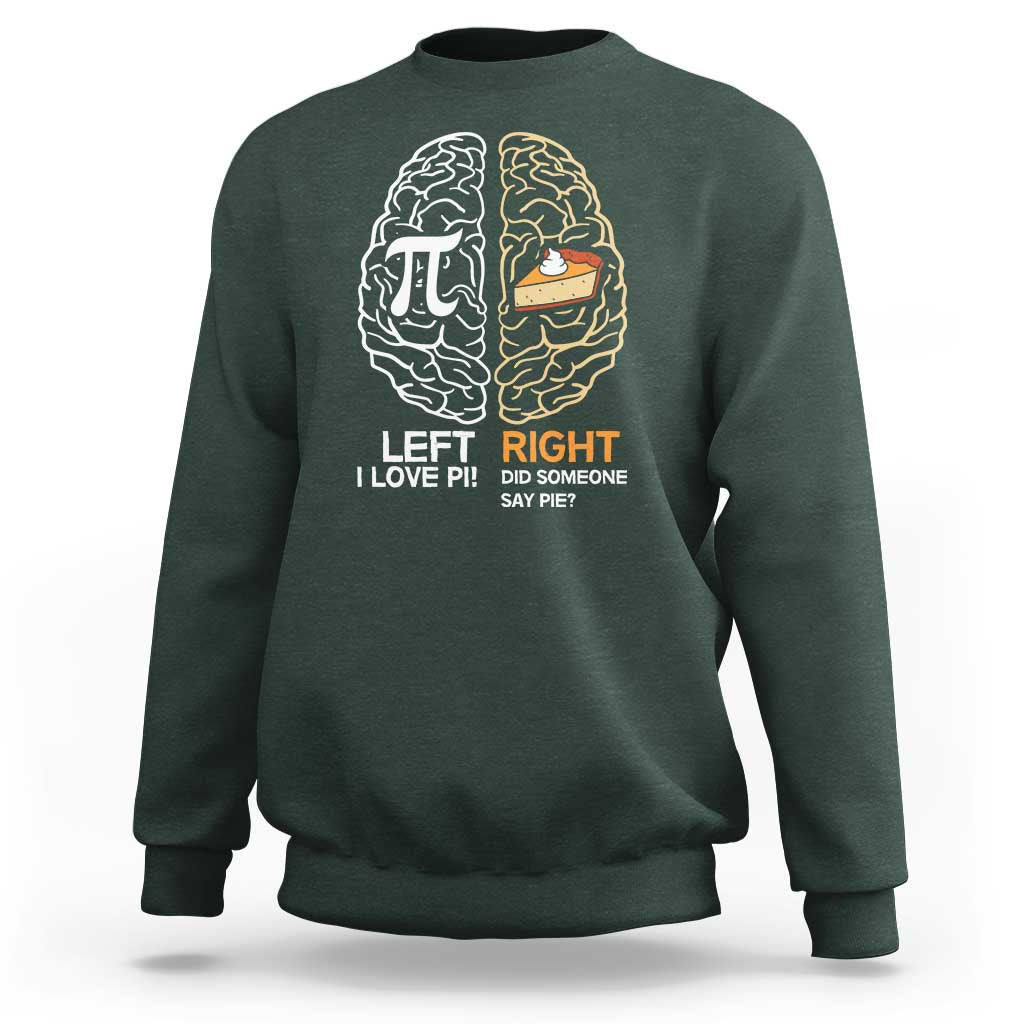 Funny Pi Day Sweatshirt Left Vs Right Brain Pie Shirt Math Geek Gift - Wonder Print Shop
