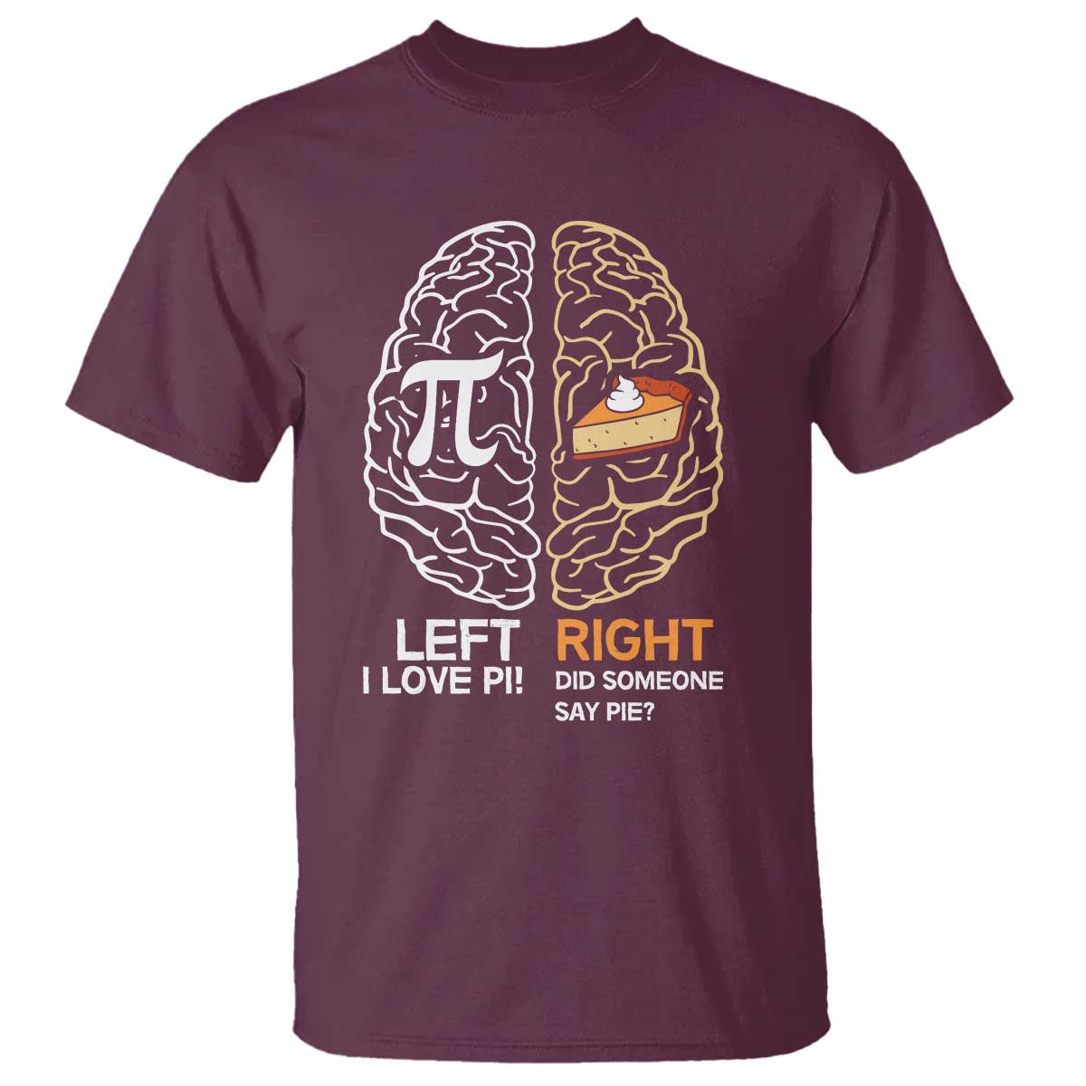 Funny Pi Day T Shirt Left Vs Right Brain Pie Shirt Math Geek Gift - Wonder Print Shop