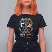 Funny Pi Day T Shirt For Women Left Vs Right Brain Pie Shirt Math Geek Gift - Wonder Print Shop
