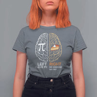 Funny Pi Day T Shirt For Women Left Vs Right Brain Pie Shirt Math Geek Gift - Wonder Print Shop