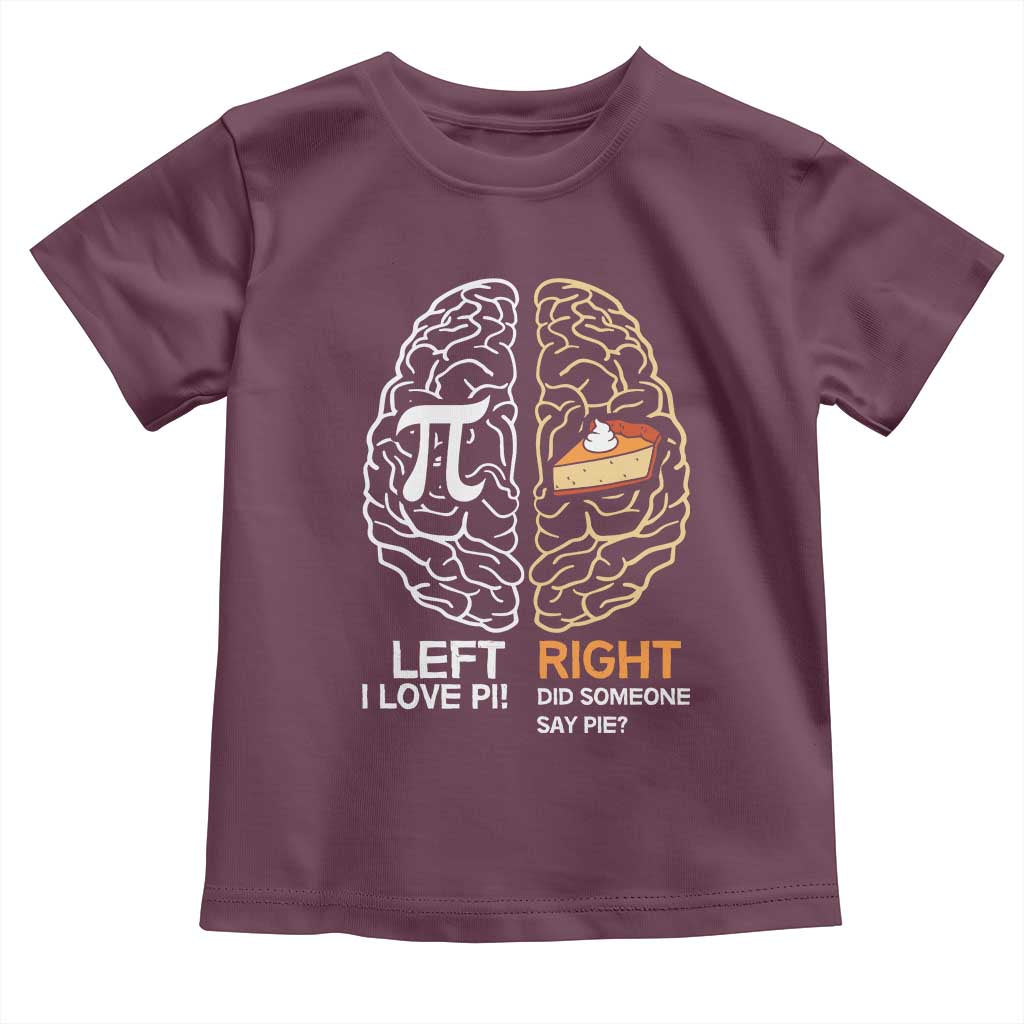 Funny Pi Day Toddler T Shirt Left Vs Right Brain Pie Shirt Math Geek Gift - Wonder Print Shop