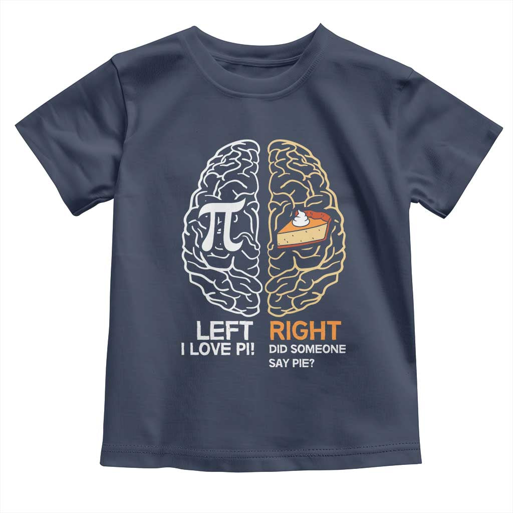 Funny Pi Day Toddler T Shirt Left Vs Right Brain Pie Shirt Math Geek Gift - Wonder Print Shop