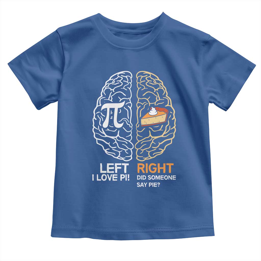 Funny Pi Day Toddler T Shirt Left Vs Right Brain Pie Shirt Math Geek Gift - Wonder Print Shop