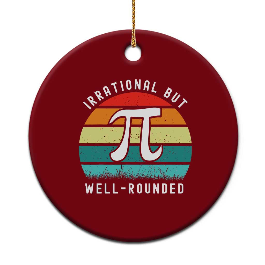 Funny Number Pi Ceramic Ornament Retro Irrational But Well Rounded Pi Day Celebration Math - Wonder Print Shop