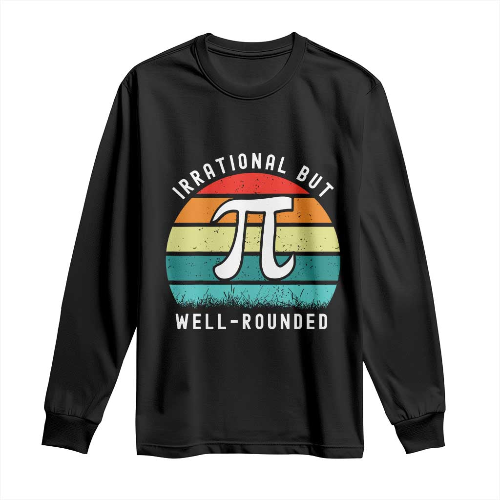 Funny Number Pi Long Sleeve Shirt Retro Irrational But Well Rounded Pi Day Celebration Math - Wonder Print Shop