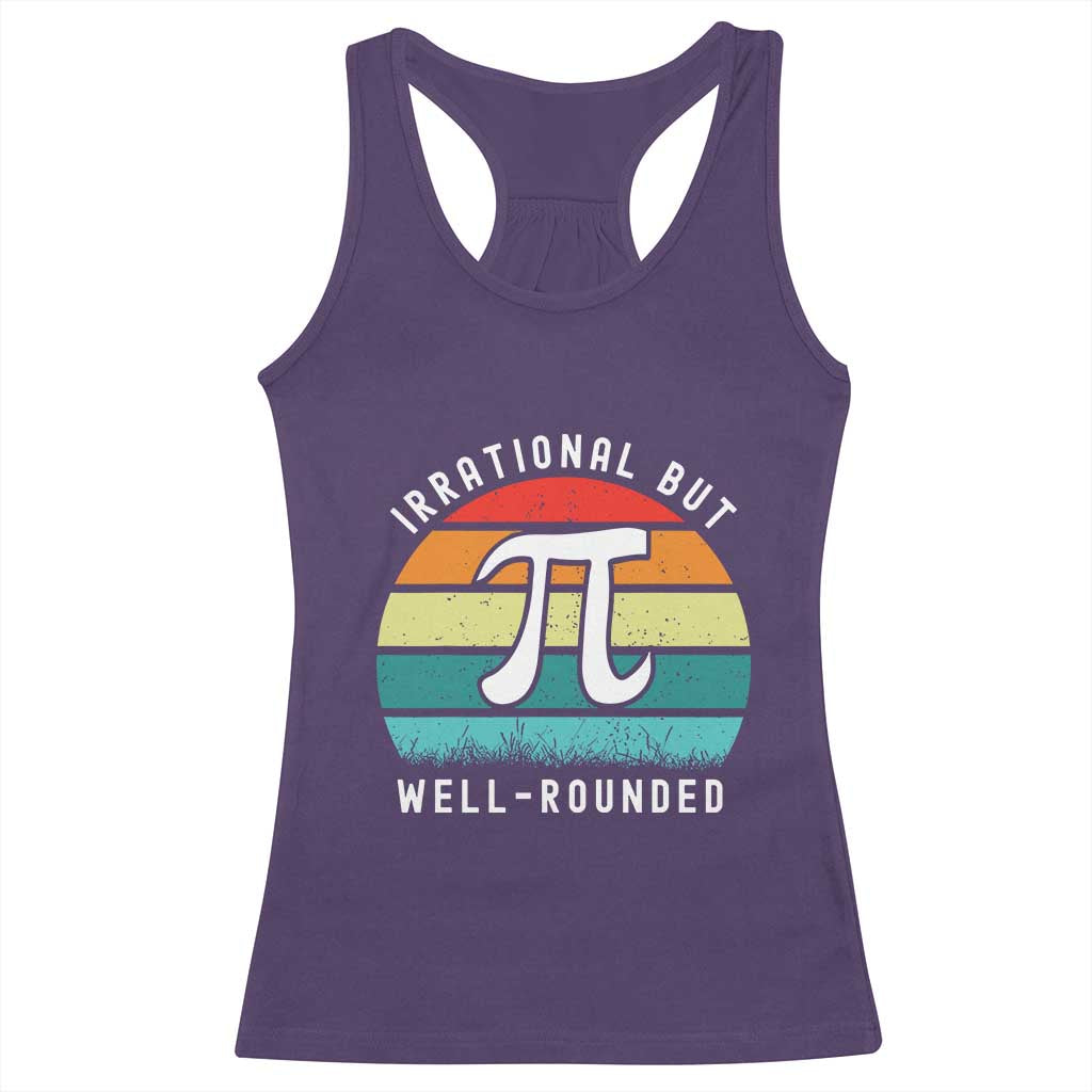 Funny Number Pi Racerback Tank Top Retro Irrational But Well Rounded Pi Day Celebration Math - Wonder Print Shop