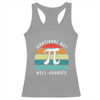 Funny Number Pi Racerback Tank Top Retro Irrational But Well Rounded Pi Day Celebration Math - Wonder Print Shop