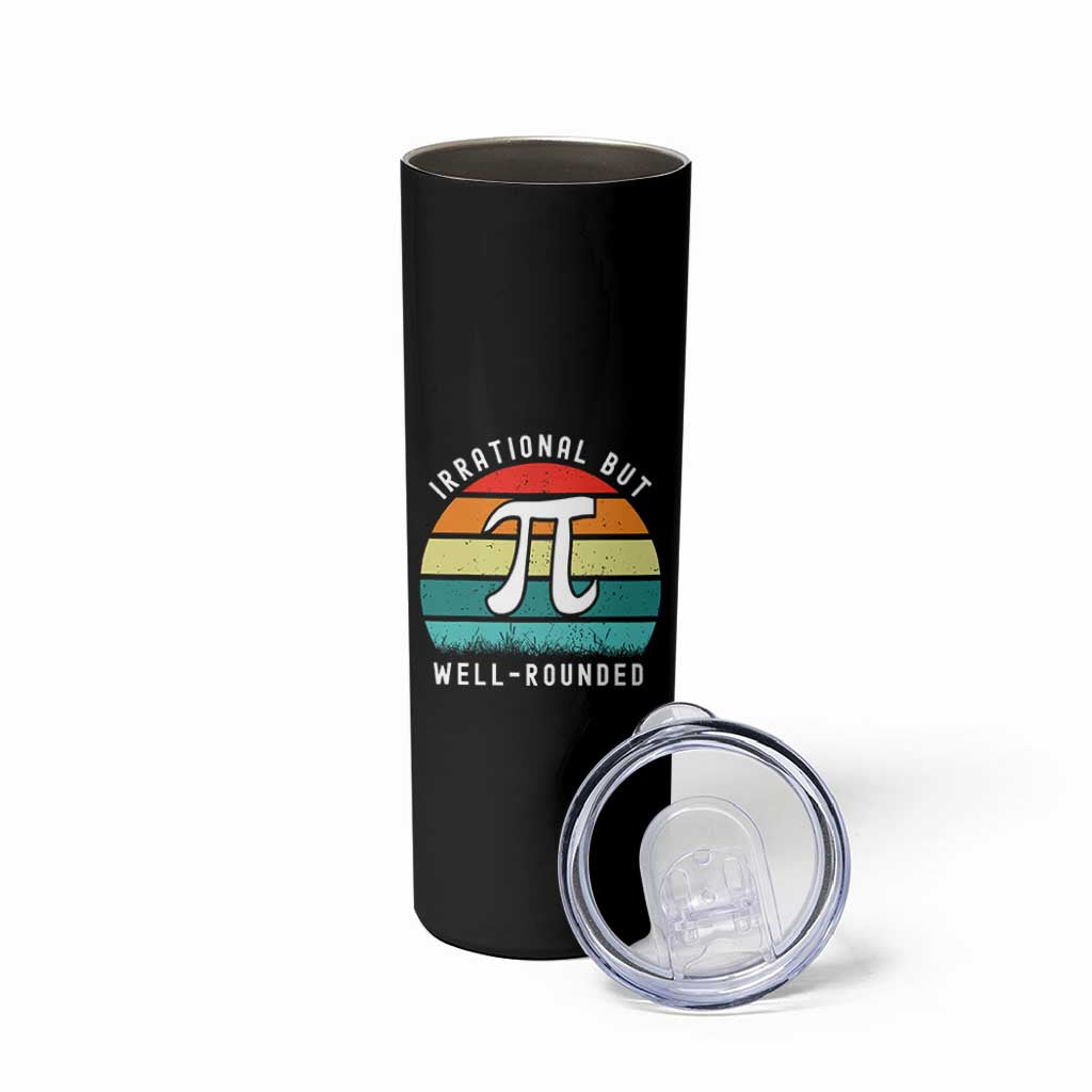 Funny Number Pi Skinny Tumbler Retro Irrational But Well Rounded Pi Day Celebration Math - Wonder Print Shop