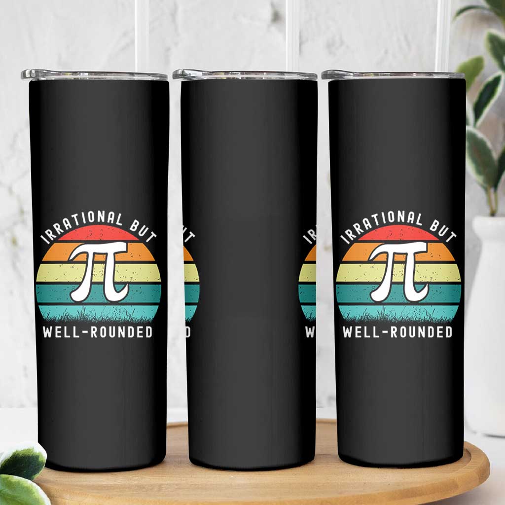 Funny Number Pi Skinny Tumbler Retro Irrational But Well Rounded Pi Day Celebration Math - Wonder Print Shop