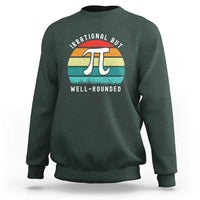 Funny Number Pi Sweatshirt Retro Irrational But Well Rounded Pi Day Celebration Math - Wonder Print Shop