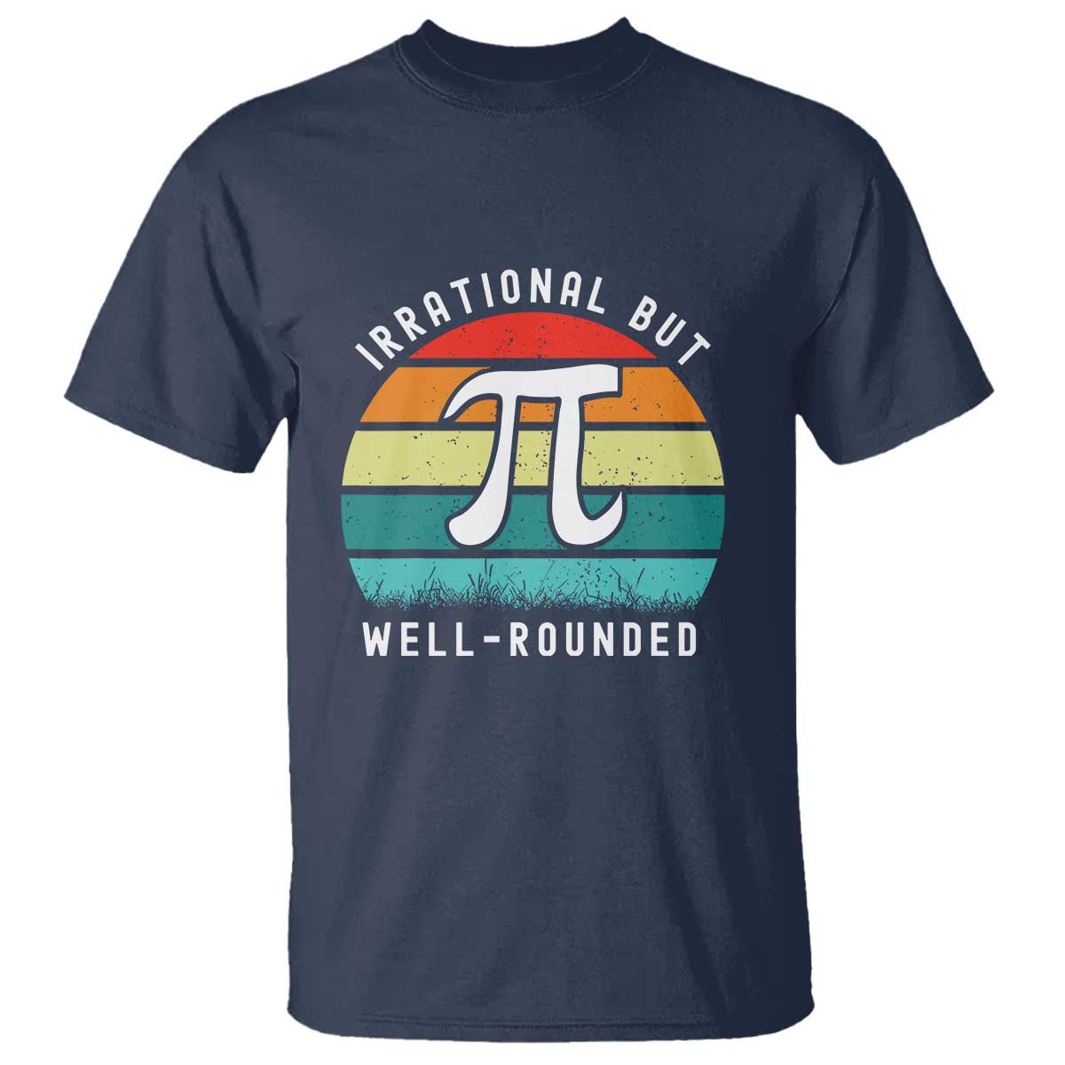 Funny Number Pi T Shirt Retro Irrational But Well Rounded Pi Day Celebration Math - Wonder Print Shop
