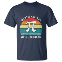 Funny Number Pi T Shirt Retro Irrational But Well Rounded Pi Day Celebration Math - Wonder Print Shop