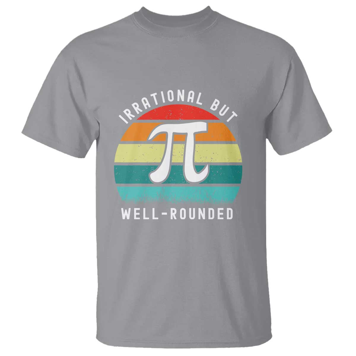 Funny Number Pi T Shirt Retro Irrational But Well Rounded Pi Day Celebration Math - Wonder Print Shop