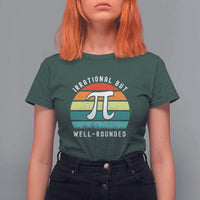 Funny Number Pi T Shirt For Women Retro Irrational But Well Rounded Pi Day Celebration Math - Wonder Print Shop